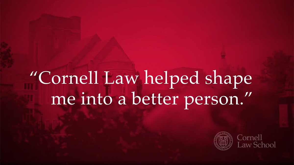 Video - Cornell Law helped shape me into a better person